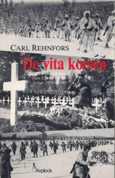 DE VITA KORSEN. Dagbok från finska vinterkriget…