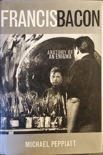 Francis Bacon - Anatomy of an Enigma.