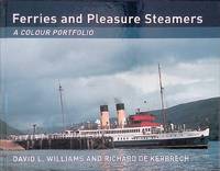 Ferries and Pleasure Steamers: A Colour Portfolio