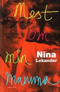 Mest om min mamma.