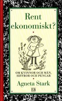 Rent ekonomiskt? Om kvinnor och män, siffror och…