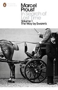 In Search of Lost Time: Volume 1: The Way by Swann's (Penguin Modern Classics)