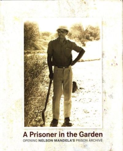 A Prisoner in the Garden. Opening Nelson…
