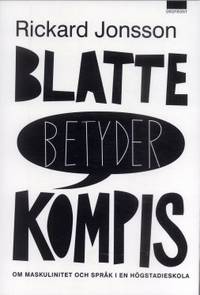 Blatte betyder kompis Om maskulinitet och språk i…