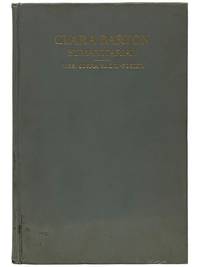 Clara Barton, Humanitarian: From Official Records, Letters, and Contemporary Papers