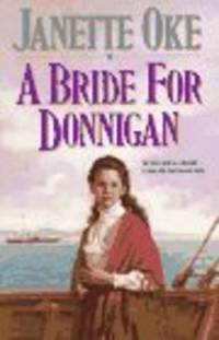 A Bride for Donnigan (Women of the West #7)  by Oke, Janette