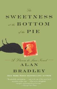 cover of The Sweetness at the Bottom of the Pie: A Flavia de Luce Mystery (Flavia de Luce Mysteries)