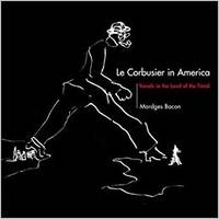cover of Le Corbusier in America: Travels in the Land of the Timid