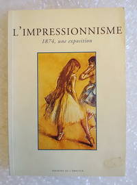 L'impressionnisme: 1874, une exposition