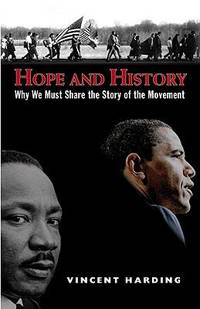 Hope and History : Why We Must Share the Story of the Moment