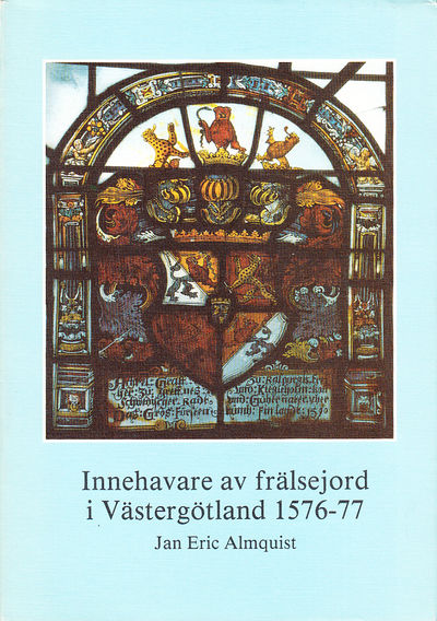 Innehavare av frälsejord i Västergötland 1576-77.…