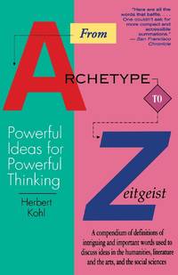 From Archetype To Zeitgeist: Powerful Ideas For Powerful Thinking