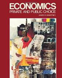 Economics: Private and Public Choice by James D. Gwartney - 1976-04-01