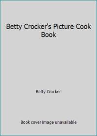 Betty Crocker's Picture Cook Book