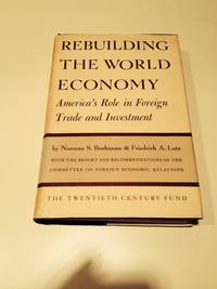 Rebuilding the World Economy by Buchanan, Norman & Lutz, Frederich