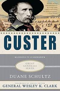 Custer: Lessons in Leadership (Great Generals) by Schultz, Duane