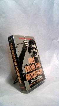 Fire From The Mountain: The Making of a Sandinista by CABEZAS, Omar - 1985