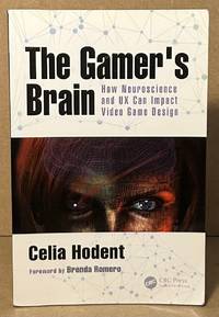 The Gamer's Brain _ How Neuroscience and UX Can Impact Game Design