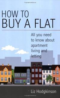 How to Buy a Flat: All you need to know about apartment living and letting