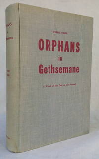 ORPHANS IN GETHSEMANE: A Novel of the Past in the Present