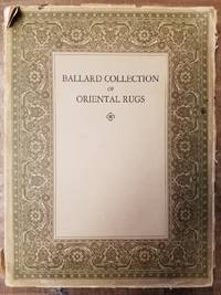 Catalogue of Oriental Rugs in the Collection of James F. Ballard
