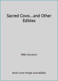 Sacred Cows...and Other Edibles