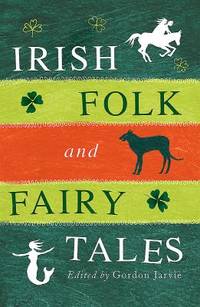 Irish Folk and Fairy Tales