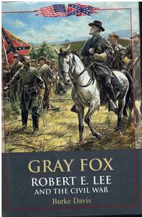 cover of GRAY FOX Robert E. Lee and the Civil War
