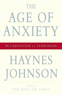 The Age of Anxiety : McCarthyism to Terrorism