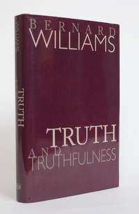 Truth and Truthfulness: An Essay in Geneaology by Williams, Bernard - 2002