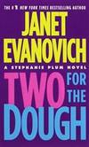 Two for the Dough (A Stephanie Plum Mystery) by Janet Evanovich - 2007-01-08