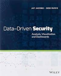 Data-Driven Security: Analysis, Visualization and Dashboards