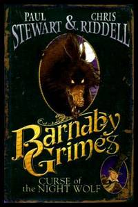 CURSE OF THE NIGHT WOLF - Barnaby Grimes by Stewart, Paul; Riddell, Chris - 2007