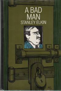 A BAD MAN by ELKIN, Stanley - (1967)