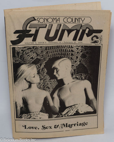 Sonoma County Stump: Volume 5, Issue 4, February 14 - 27, 1976; Love, Sex & Marriage