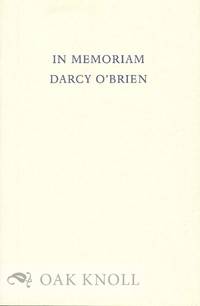 IN MEMORIAM DARCY O'BRIEN 1939-1998 by Christopher et. al Cahill - 1998 - from Oak Knoll Books/Oak Knoll Press (SKU: 125208)