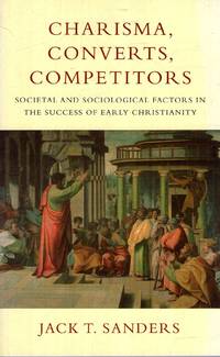 Charisma, Converts, Competitors: Societal and Sociological Factors in the Success of Early...