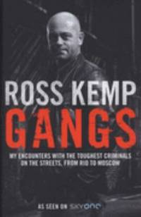 Gangs by Kemp, Ross - 2007