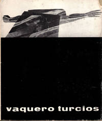 Vaquero Turcios by Jose Maria Moreno Galvan - Hardcover - 1964 - from Kenneth Mallory Bookseller. ABAA (SKU: 35677)