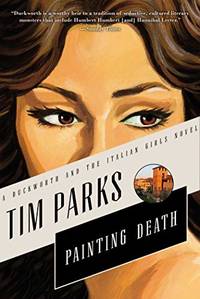 Painting Death: A Novel (Duckworth and the Italian Girls)