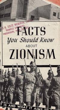 FACTS YOU SHOULD KNOW ABOUT ZIONISM : WHAT IT IS AND WHAT IT AIMS TO DO.. by Zionist Organization Of America - First Edition - 1945 - from Dan Wyman Books (SKU: 36338)