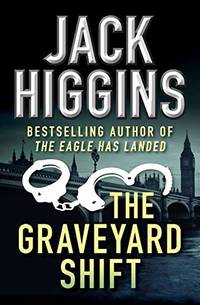 The Graveyard Shift by Higgins, Jack