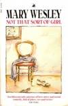 Not That Sort Of Girl by Mary Wesley - Paperback - 1988 - from Bookbarn (SKU: 528300)