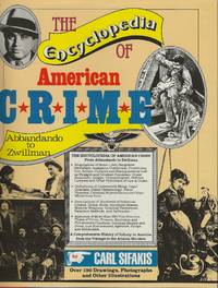 image of THE ENCYCLOPEDIA OF AMERICAN CRIME ~ From Abbandando to Zwillman
