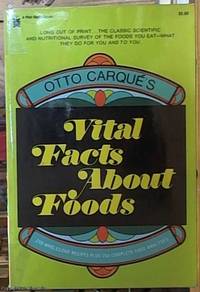 Vital Facts about Foods by Carques, Otto - 1975