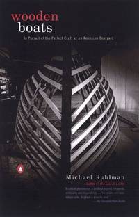 image of Wooden Boats: In Pursuit of the Perfect Craft at an American Boatyard