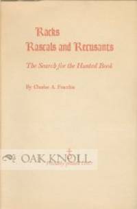RACKS, RASCALS AND RECUSANTS, THE SEARCH FOR THE HUNTED BOOK
