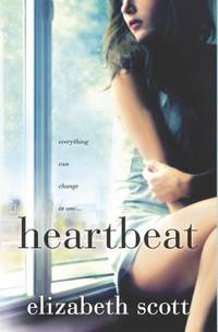 Heartbeat by Elizabeth Scott - 2015