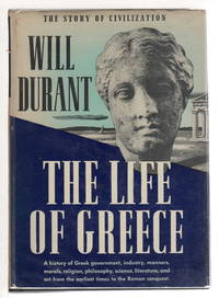 THE LIFE OF GREECE. by Durant, Will - 1939.