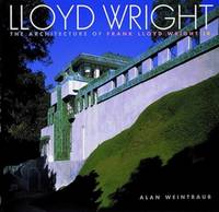 Lloyd Wright: The Architecture of Frank Lloyd Wright Jr.